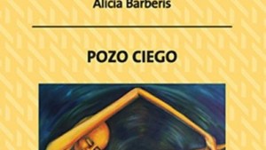 Lecturas recomendadas: «Pozo Ciego», de Alicia Barberis
