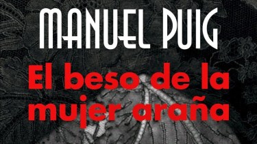 Lecturas recomendadas: “El beso de la mujer araña”