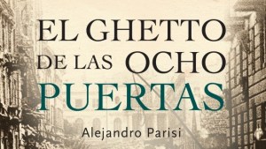 Lecturas recomendadas: “El ghetto de las ocho puertas”