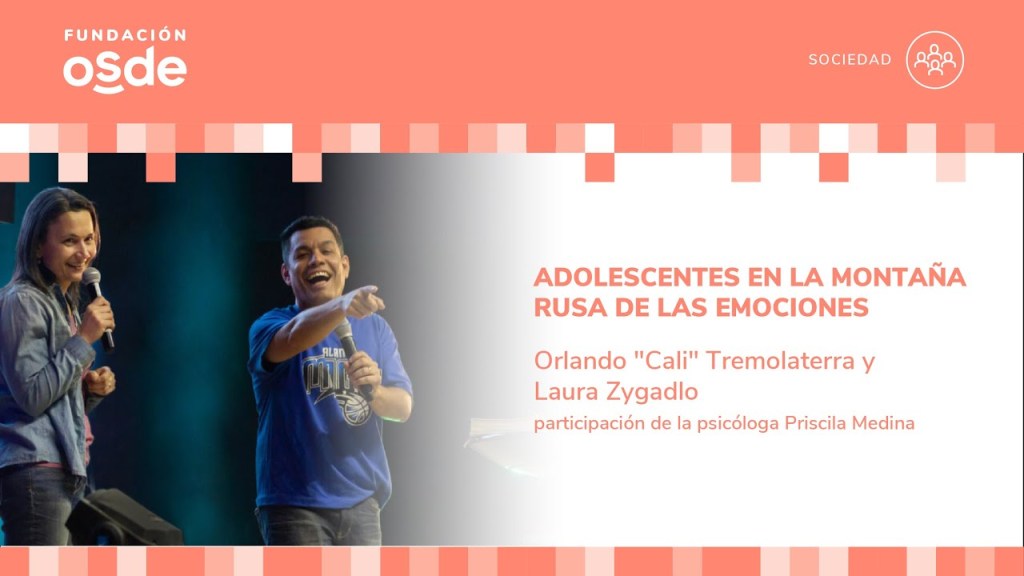 Fundación OSDE presenta: Adolescentes en la montaña rusa de las emociones