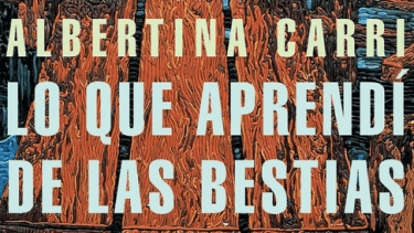 Lectura: ”Lo que aprendí de las bestias”