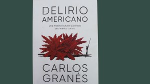 Lecturas: “Delirio americano”, de Granés