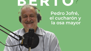 Podcast: Pedro Jofré, el cucharón y la osa mayor