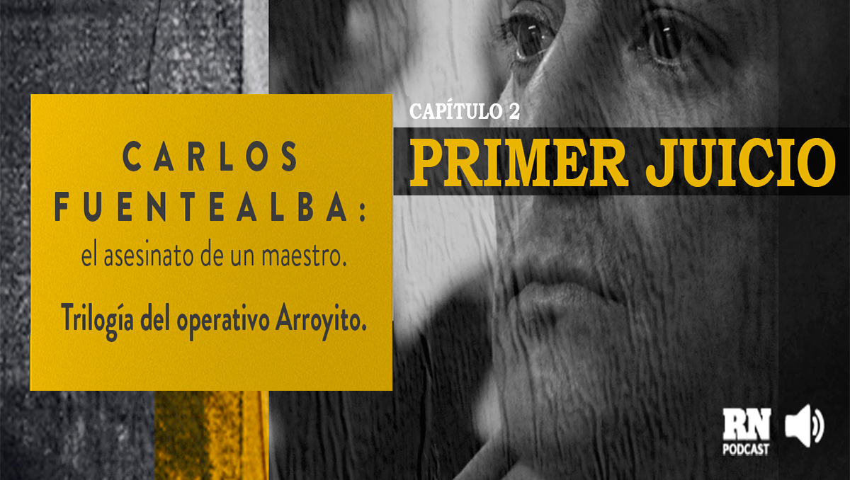 Capítulo 2 podcast "Carlos Fuentealba el asesinato de un maestro".