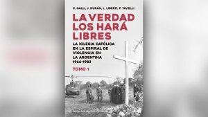 La Iglesia en la dictadura: un nuevo libro con documentos desclasificados