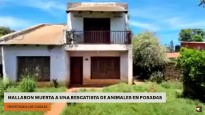 Encontraron muerta a una rescatista en Misiones: creen que fue devorada por sus 40 perros