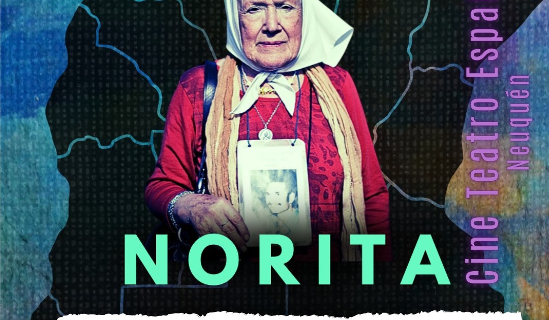 Norita, la película | Agendate | Diario Río Negro