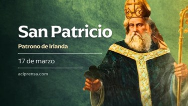 Santoral del 17 de marzo 2025: por qué la Iglesia Católica celebra hoy a San Patricio