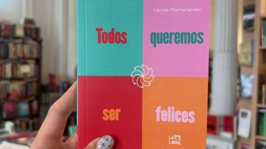«Todos queremos ser felices», el nuevo libro de Hinde Pomeraniec