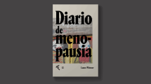 Imagen de Con humor, poesía, honestidad y datos precisos, cuatro libros que abordan la menopausia: una etapa que dejó de ocultarse