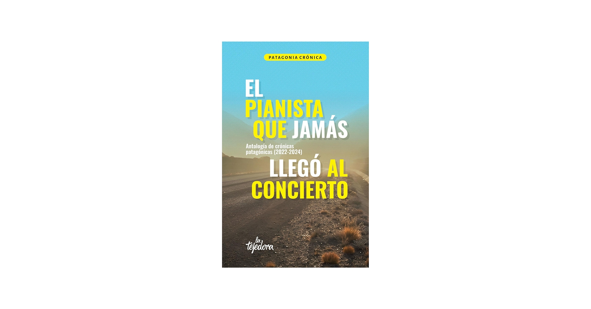 Presentan antología que explora historias de la Patagonia actual